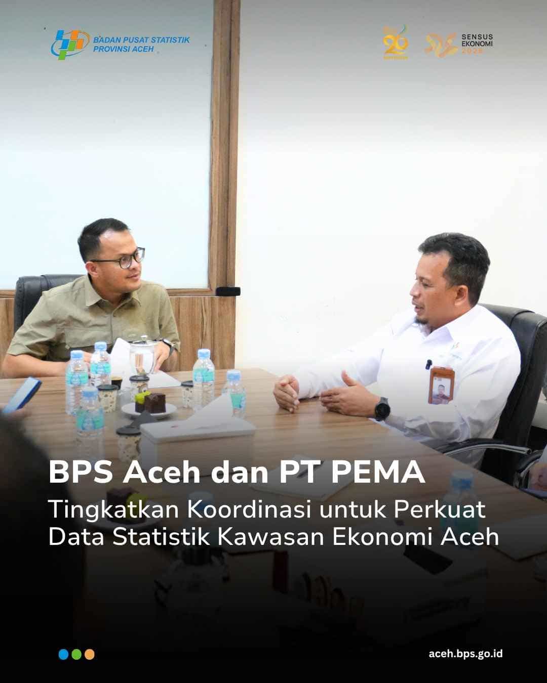 Koordinasi BPS Provinsi Aceh bersama PT PEMA untuk memperkuat data statistik kawasan ekonomi dan industri di Aceh.