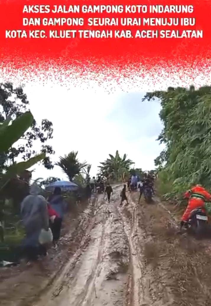 Kado Pahit HUT ke-69 Aceh Selatan: Akses Koto Indarung-Seurai Urai Berubah Jadi “Jalan Neraka”