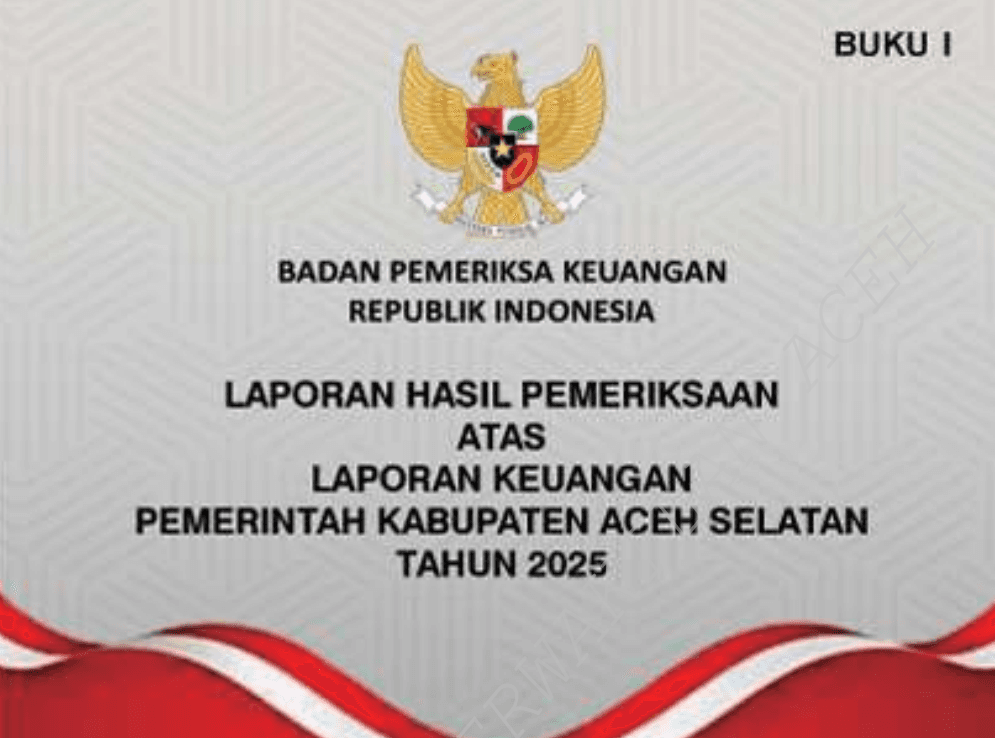 BPK Soroti Defisit Fiskal Aceh Selatan: Utang Belanja Membengkak, Proyek Kelebihan Bayar, APBK Dinilai Tak Lagi Jadi Instrumen Pengendali