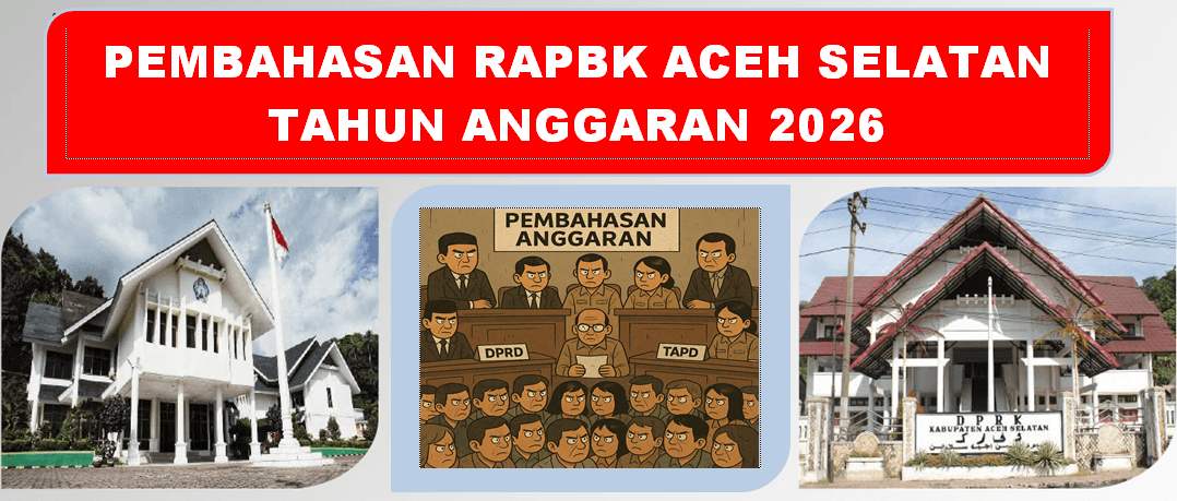 DPRK Aceh Selatan Kebut Pembahasan RAPBK 2026 Senilai Rp1,3 Triliun, Sabtu Ini Gelar Rapat Maraton