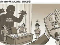 Menguji Akal Sehat Birokrasi: Jangan Jadikan Agama Tameng Pelanggaran Etika